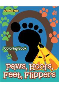 Paws, Hoofs, Feet, Flippers Coloring Book