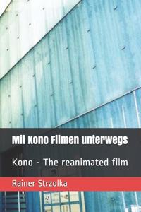 Mit Kono Filmen unterwegs