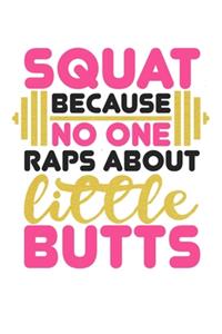 Squat Because No One Raps About Little Butts