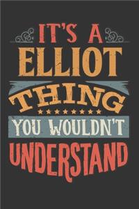 Its A Elliot Thing You Wouldnt Understand