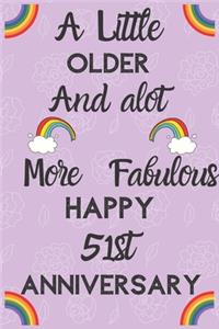 A Little Older and a lot more Fabulous Happy 51st Anniversary