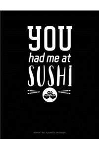 You Had Me At Sushi