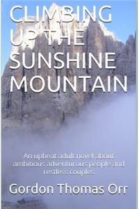 Climbing Up the Sunshine Mountain
