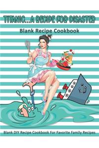 Titanic...A Recipe For Disaster