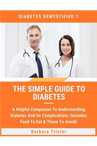 The Simple Guide To Diabetes