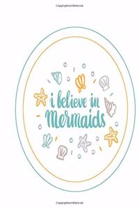 I Believe In Mermaids