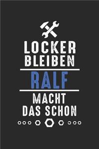 Locker bleiben Ralf macht das schon