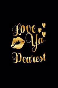 Love Ya, Dearest