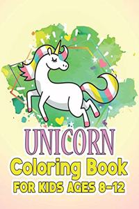Unicorn Coloring Book for Kids Ages 8-12