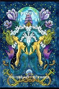 Pisces 19th February - 10th March