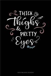 Thick Thighs & Pretty Eyes