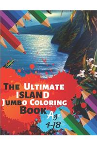 The Ultimate Island Jumbo Coloring Book Age 4-18