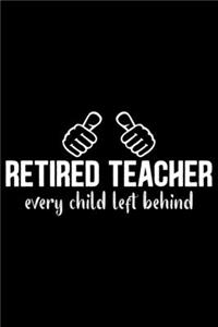 Retired Teacher Every Child Left Behind