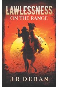 Lawlessness on the Range