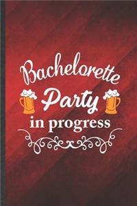 Bachelorette Party in Progress
