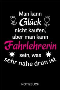 Man kann Glück nicht kaufen, aber man kann Fahrlehrerin sein, was sehr nahe dran ist