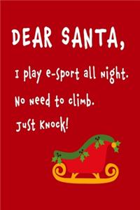 Dear Santa, No need to climb. Just knock!