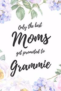 Only the Best Moms Get Promoted To Grammie
