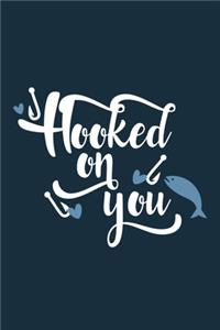 Hooked On You