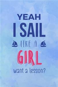 Yeah I Sail Like A Girl Want A Lesson?