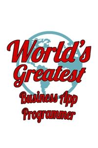 World's Greatest Business App Programmer
