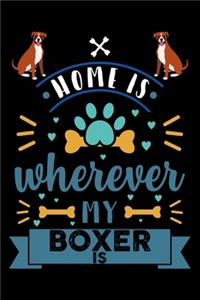 Home Is Wherever My Boxer Is