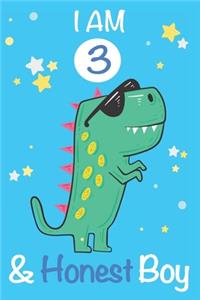 I am 3 and Honest Boy