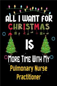 All I want for Christmas is more time with my Pulmonary Nurse Practitioner