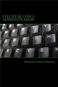 Executar Com a Administrador