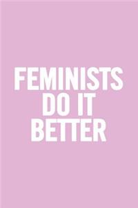 Feminists Do It Better