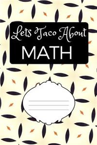 Lets Taco about Math