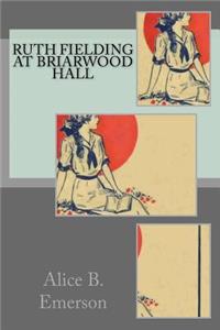 Ruth Fielding at Briarwood Hall