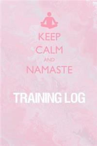 Keep Calm and Namaste Training Log
