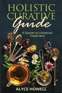 Holistic Curative Guide