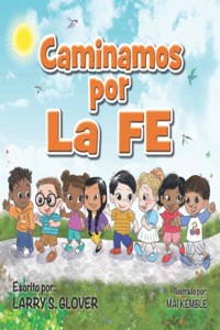 Caminamos por La FE