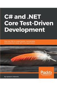 C# and .NET Core Test Driven Development