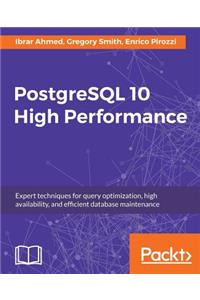 PostgreSQL 10 High Performance - Third Edition