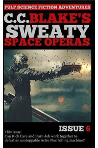 C. C. Blake's Sweaty Space Operas, Issue 6