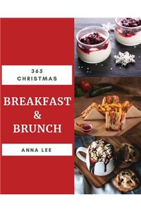 Christmas Breakfast & Brunch 365: Enjoy 365 Days with Amazing Christmas Breakfast & Brunch Recipes in Your Own Christmas Breakfast & Brunch Cookbook! [biscuits Christmas Book] [book 