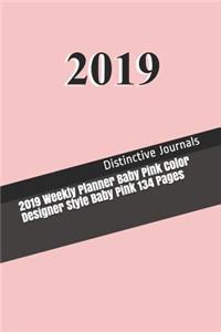 2019 Weekly Planner Baby Pink Color Designer Style Baby Pink 134 Pages