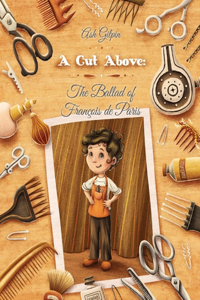 Cut Above: The Ballad of François de Paris