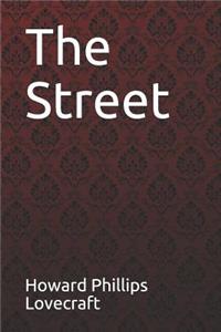 The Street Howard Phillips Lovecraft