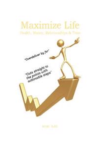 Maximize Life