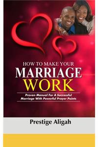 How To Make Your Marriage Work