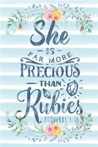 She Is Far More Precious Than Rubies Proverbs 3
