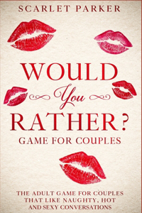 Would You Rather...? Game for Couples