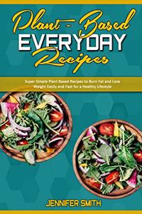Plant Based Everyday Recipes
