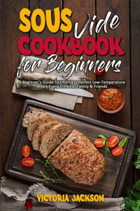 Sous Vide Cookbook for Beginners