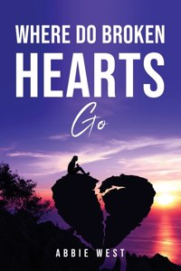 Where Do Broken Hearts Go