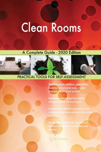 Clean Rooms A Complete Guide - 2020 Edition